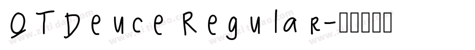 QTDeuce Regular字体转换